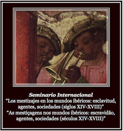 Coloquio Internacional “Sociedad, trabajo y cambio cultural en los mundos ibéricos: Perspectivas Comparadas en Historia Moderna”