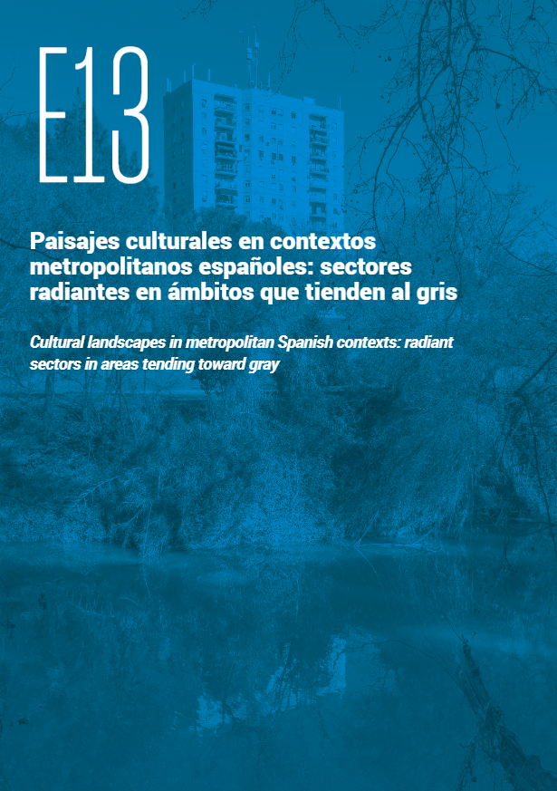 Paisajes culturales en contextos metropolitanos españoles: sectores radiantes en ámbitos que tienden al gris