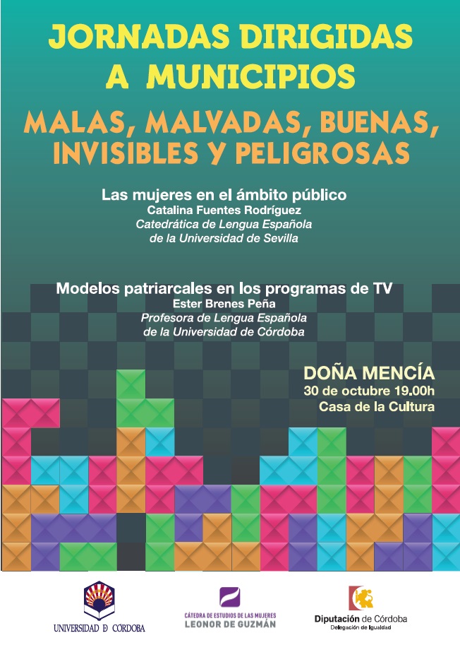 <p>Malas, malvadas, buenas, invisibles y peligrosas (Jornadas dirigidas a municipios)</p>
