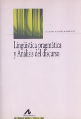 <p>Fuentes Rodríguez, C. (2000): Lingüística pragmática y Análisis del discurso, Madrid, Arco Libros.</p>
