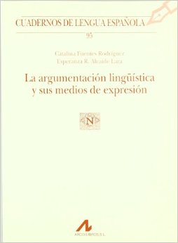 <p>Fuentes Rodríguez, C., Alcaide Lara, E. (2007): <strong><em>La argumentación lingüística y sus medios de expresión</em></strong>, Madrid, Arco Libros</p>
