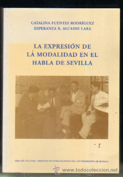 <p>Fuentes Rodríguez, C., Alcaide Lara, E. (ed.) (1996): <strong><em>La expresión de la modalidad en el habla de Sevilla</em></strong>, Sevilla, Servicio de publicaciones del Ayuntamiento de Sevilla.</p>
