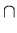 $\displaystyle \cap$