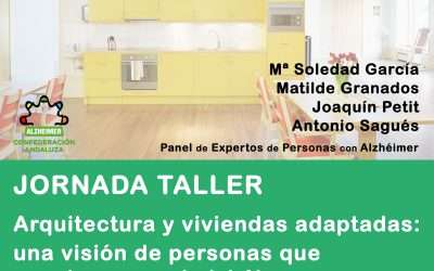 JORNADA TALLER: ARQUITECTURA Y VIVIENDAS ADAPTADAS, UNA VISIÓN DE PERSONAS QUE CONVIVEN CON EL ALZHÉIMER