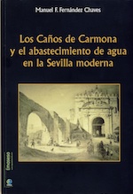 Los Caños de Carmona y el abastecimiento de agua en la Sevilla moderna
