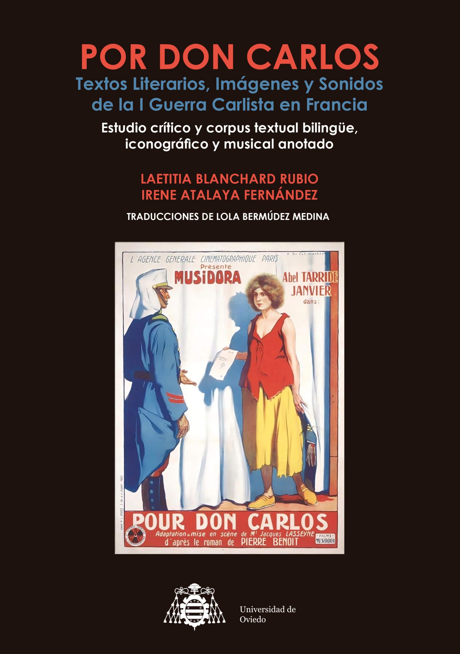 Por don Carlos. Textos literarios, imágenes y sonidos de la I Guerra Carlista en Francia Estudio crítico y corpus textual bilingüe, iconográfico y musical anotado