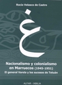 Número 12: Rocío Velasco de Castro. Nacionalismo y colonialismo en Marruecos (1945-1951)