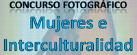 Cartel informativo del concurso fotográfico "Mujeres e Interculturalidad" 